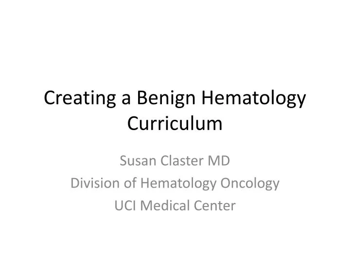 creating a benign hematology curriculum