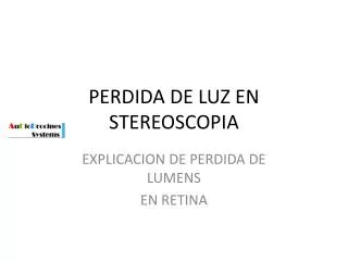 perdida de luz en stereoscopia