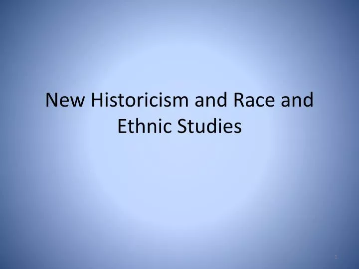 new historicism and race and ethnic studies