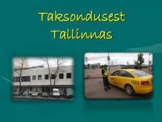taksondusest tallinnas