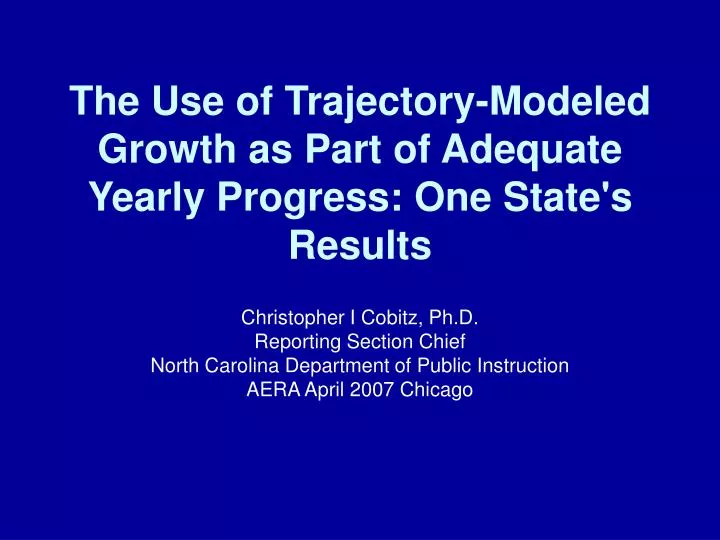 the use of trajectory modeled growth as part of adequate yearly progress one state s results