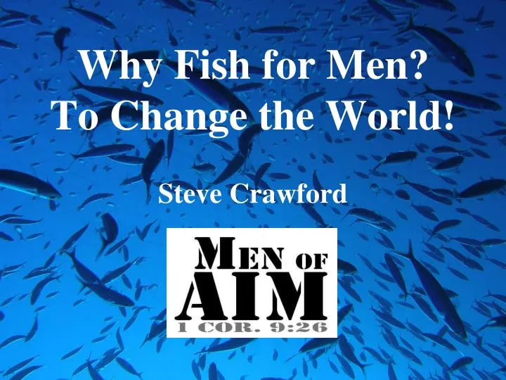 why fish for men to change the world