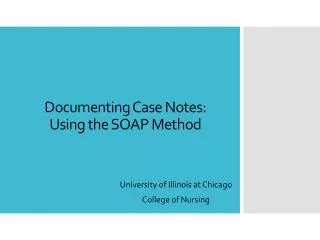 Documenting Case Notes: Using the SOAP Method