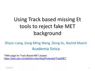 Using Track based missing Et tools to reject fake MET background