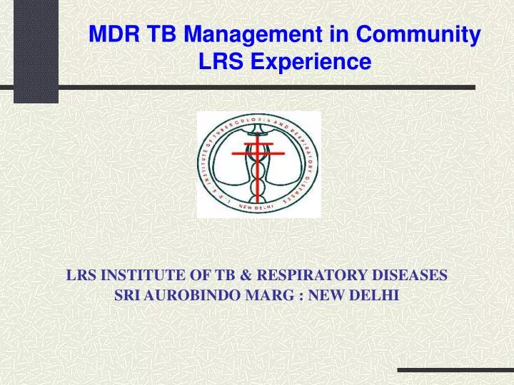 mdr tb management in community lrs experience