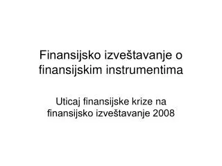 finansijsko izve tavanje o finansijskim instrumentima