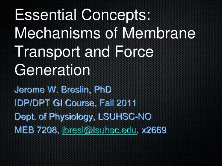 essential concepts mechanisms of membrane transport and force generation