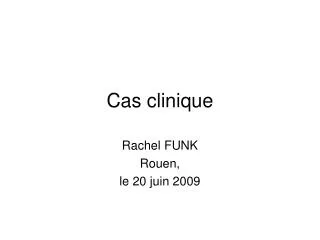 cas clinique