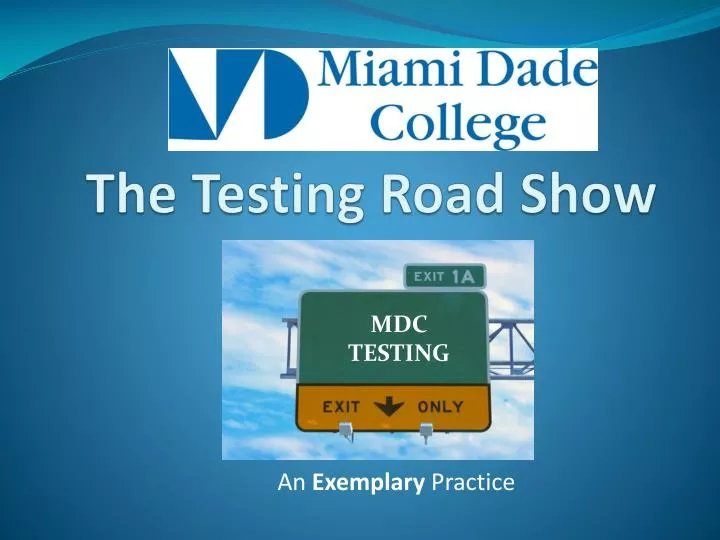 the testing road show