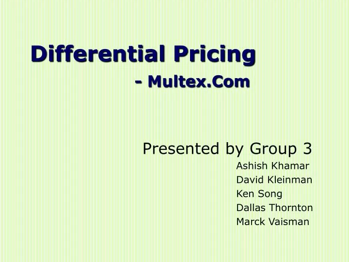 differential pricing multex com