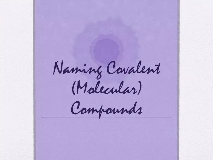naming covalent molecular compounds