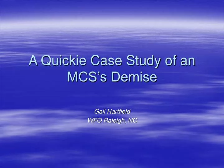a quickie case study of an mcs s demise