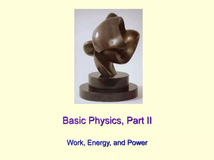 basic physics part ii