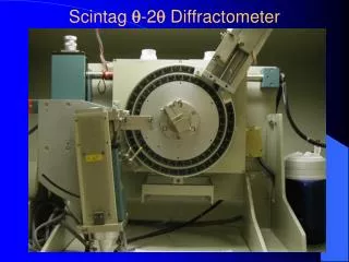 Scintag ? -2 ? Diffractometer