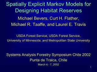 Spatially Explicit Markov Models for Designing Habitat Reserves