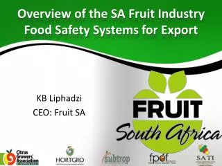 Overview of the SA Fruit Industry Food Safety Systems for Export