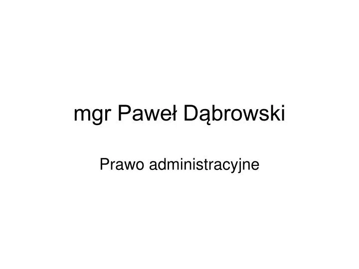 mgr pawe d browski