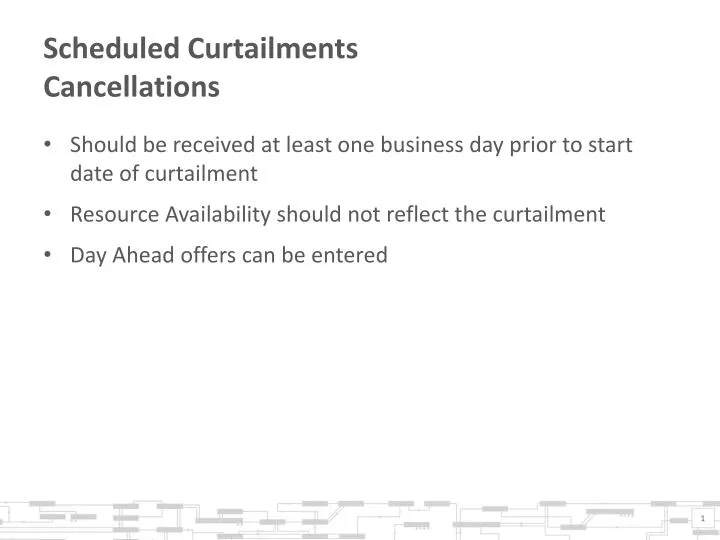 scheduled curtailments cancellations