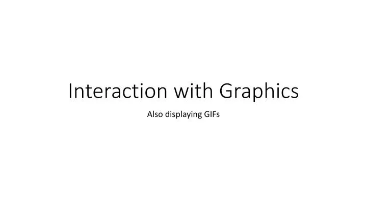 interaction with graphics