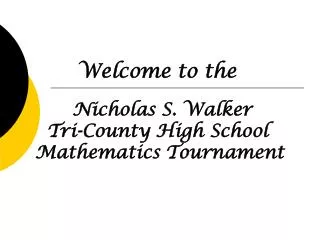 Nicholas S. Walker Tri-County High School Mathematics Tournament