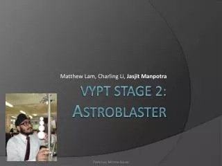 VYPT Stage 2: Astroblaster