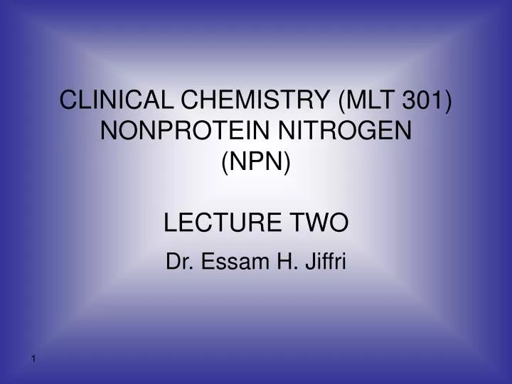 clinical chemistry mlt 301 nonprotein nitrogen npn lecture two