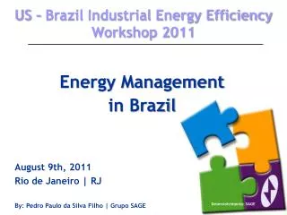 Energy Management in Brazil August 9th, 2011 Rio de Janeiro | RJ