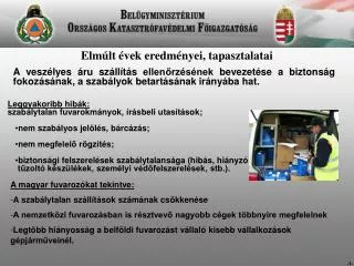 Elmúlt évek eredményei, tapasztalatai