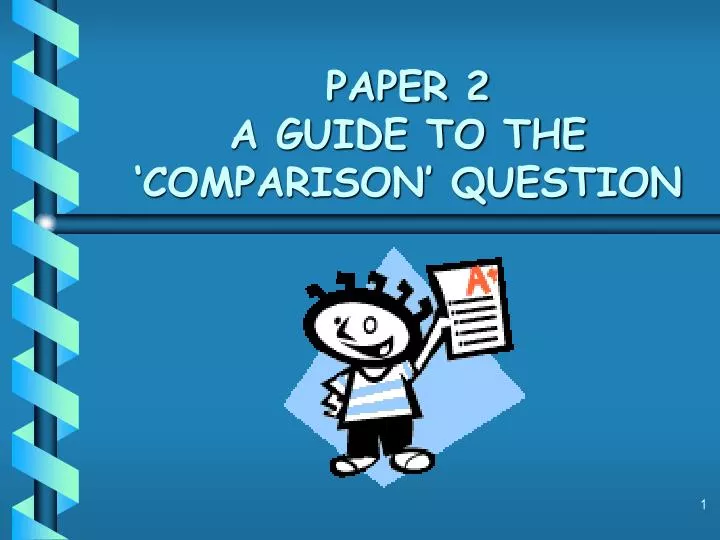paper 2 a guide to the comparison question
