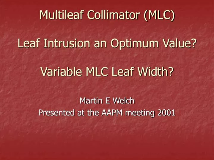 multileaf collimator mlc leaf intrusion an optimum value variable mlc leaf width