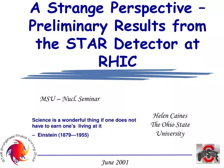 a strange perspective preliminary results from the star detector at rhic