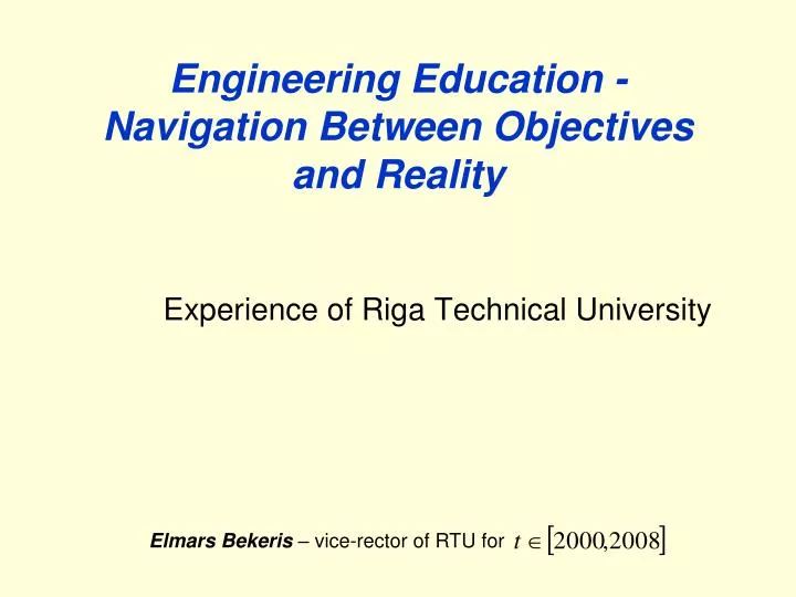 engineering education navigation between objectives and reality