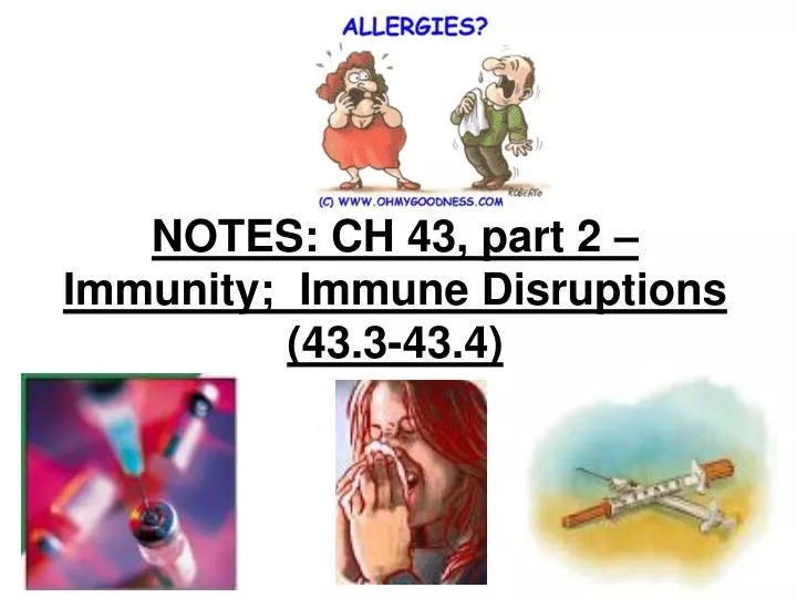 notes ch 43 part 2 immunity immune disruptions 43 3 43 4