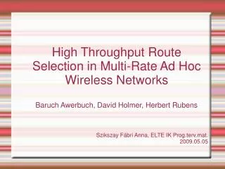 High Throughput Route Selection in Multi-Rate Ad Hoc Wireless Networks