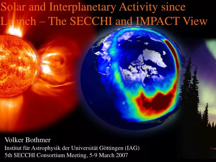 solar and interplanetary activity since launch the secchi and impact view