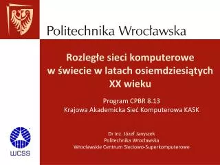 rozleg e sieci komputerowe w wiecie w latach osiemdziesi tych xx wieku