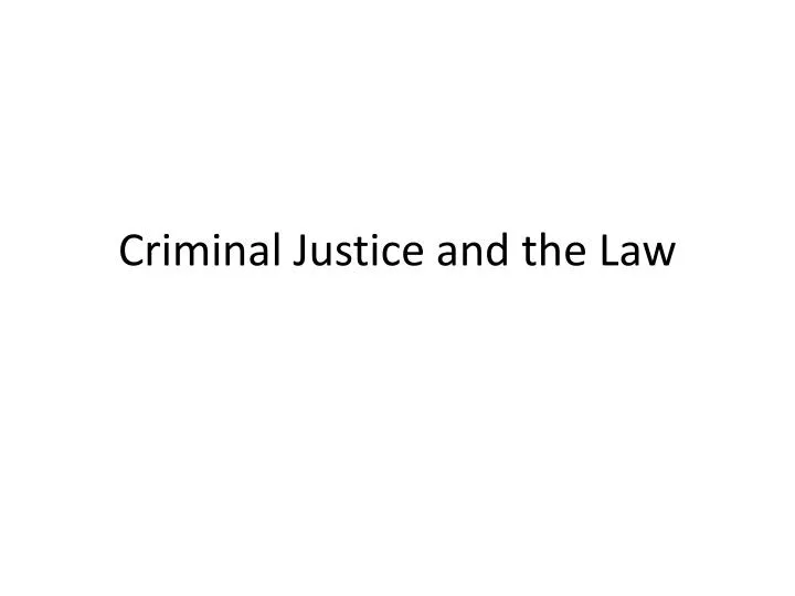criminal justice and the law