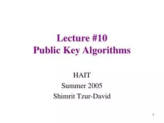 Lecture #10 Public Key Algorithms