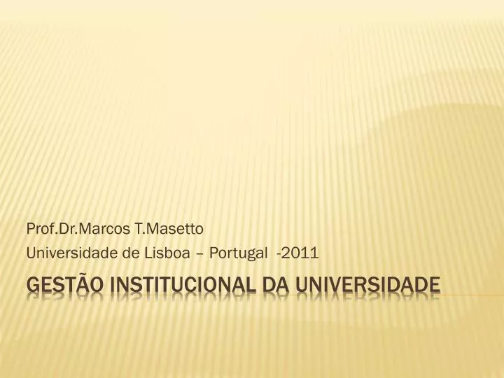 prof dr marcos t masetto universidade de lisboa portugal 2011
