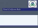 Total Coliform Rule - slide 1