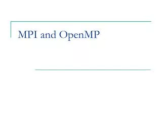 MPI and OpenMP