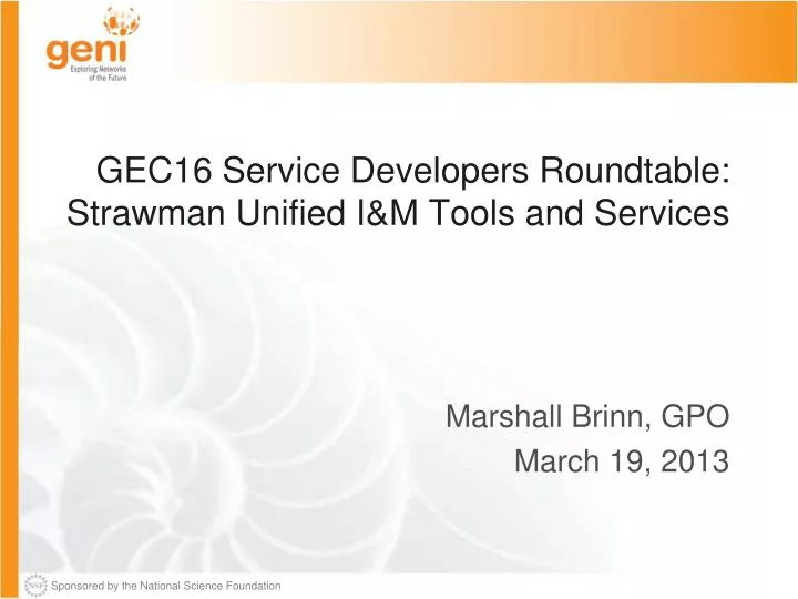 gec16 service developers roundtable strawman unified i m tools and services