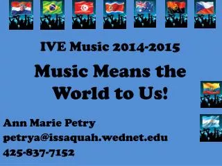 IVE Music 2014-2015 Music Means the World to Us!