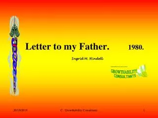 Letter to my Father. 1980. Ingrid M. Hindell.
