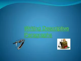 Writing Descriptive Paragraphs