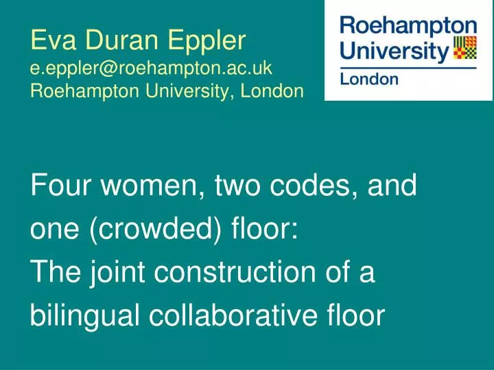 eva duran eppler e eppler@roehampton ac uk roehampton university london