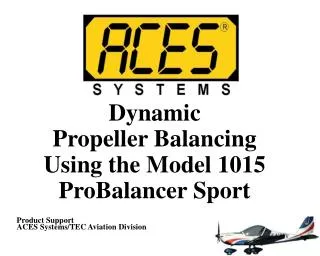 Dynamic Propeller Balancing Using the Model 1015 ProBalancer Sport