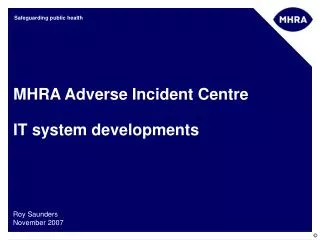 MHRA Adverse Incident Centre IT system developments