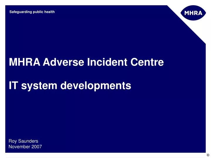 mhra adverse incident centre it system developments