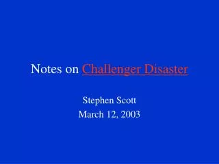 Notes on Challenger Disaster